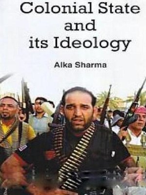 cover image of Colonial State and Its Ideology